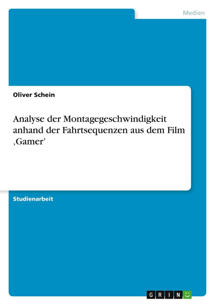 Analyse der Montagegeschwindigkeit anhand der Fahrtsequenzen aus dem Film 'Gamer'