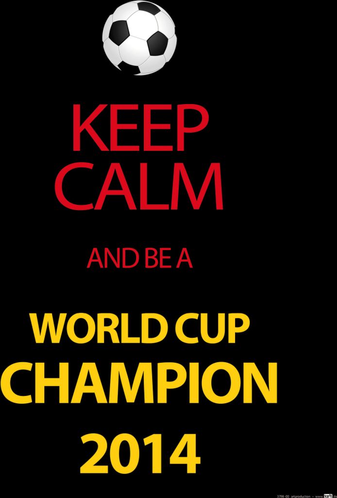 Fußball Kunstdruck Bild - Keep Calm And Be A World Cup Champion, Deutschland 2014 (50 x 40 cm)