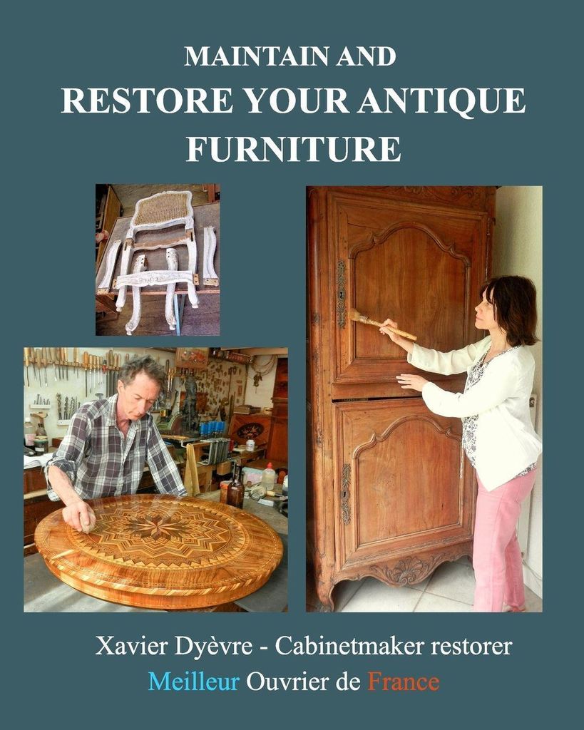 Dyèvre, X: Maintain and restore your antique furniture