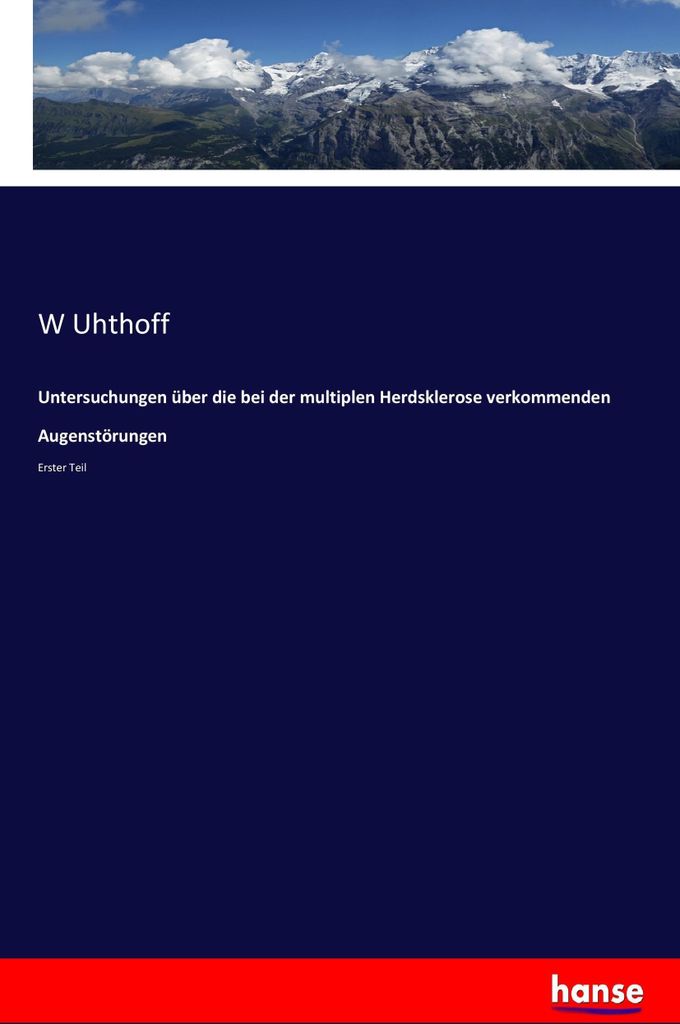 Untersuchungen über die bei der multiplen Herdsklerose verkommenden Augenstörungen