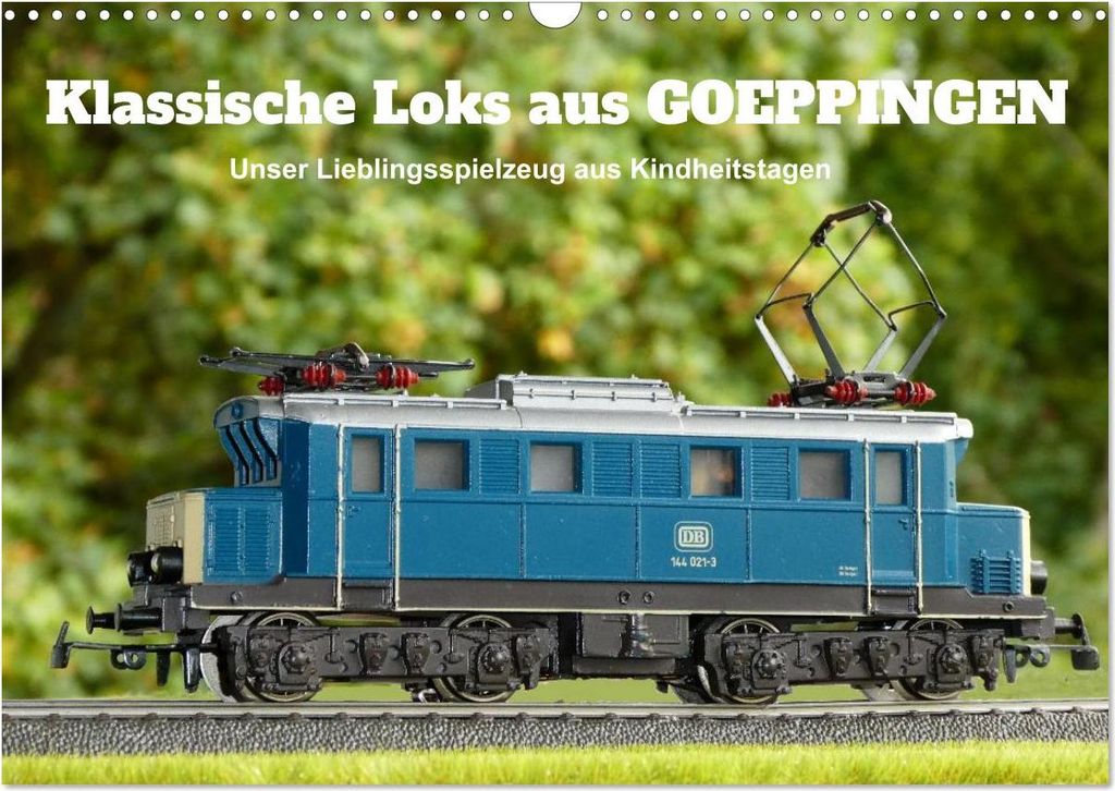 Klassische Loks aus Göppingen (Wandkalender 2027 DIN A3 quer), CALVENDO Monatskalender