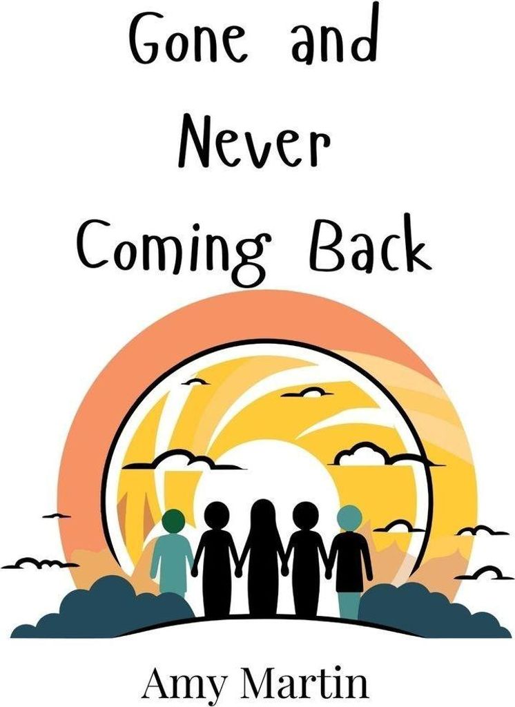 Gone and Never Coming Back