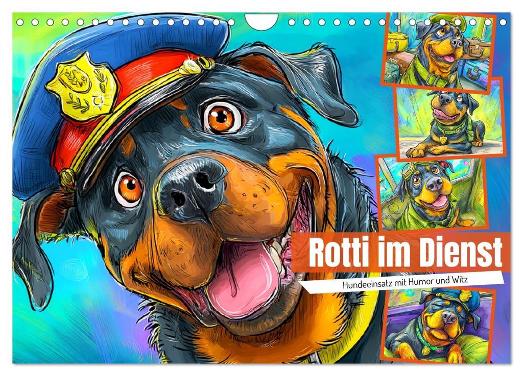 Rotti im Dienst. Hundeeinsatz mit Humor und Witz (Wandkalender 2027 DIN A4 quer), CALVENDO Monatskalender