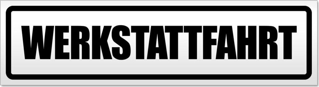 Werkstattfahrt Magnetschild Schild magnetisch