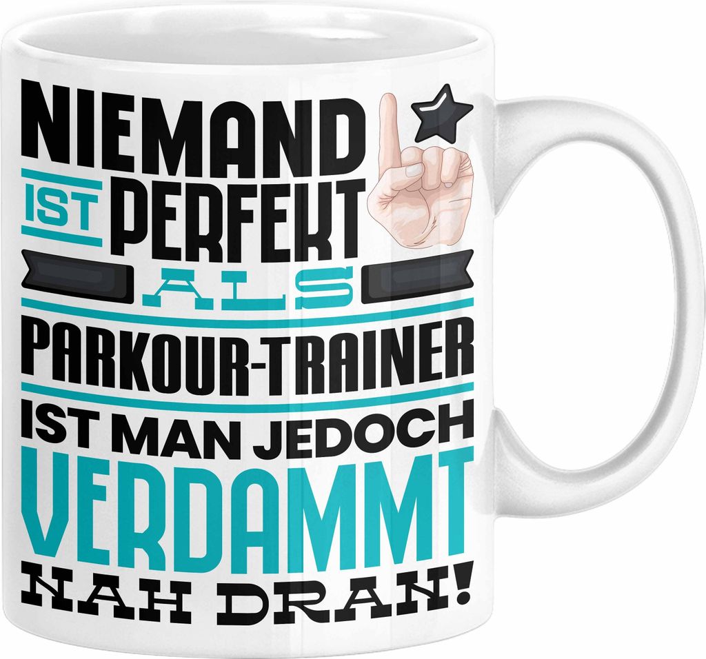 Parkour-Trainer Geschenk Tasse Lustige Geschenkidee für Parkour-Trainer Geburtstag Kaffee-Becher Niemand Ist Perfekt Aber Als Parkour-Trainer Ist ...