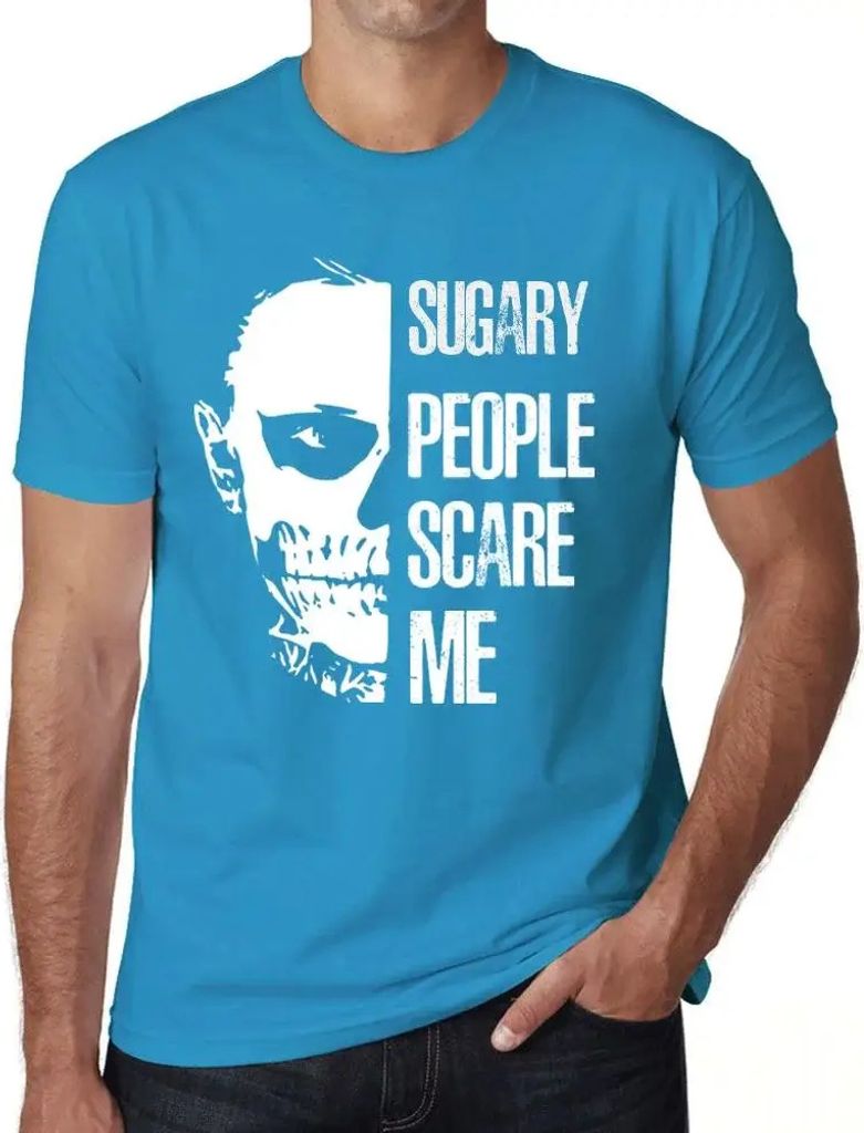 Herren Grafik T-Shirt Zuckrige Menschen machen mir Angst – Sugary People Scare Me – Öko-Verantwortlich Vintage Jahrgang Kurzarm Lustige Druck