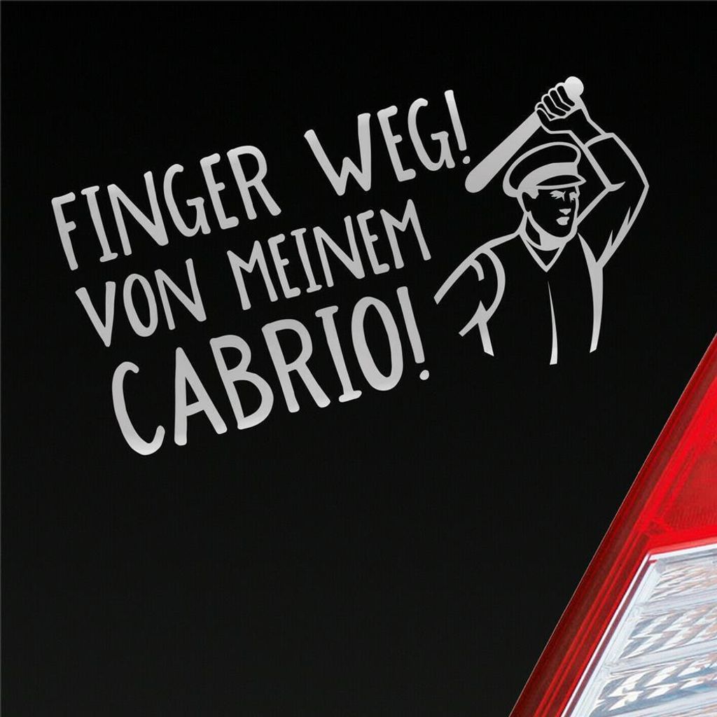 Auto Aufkleber Finger weg! von meinem Cabrio! Car 19,5x10 cm Silber Sticker Heckscheibenaufkleber