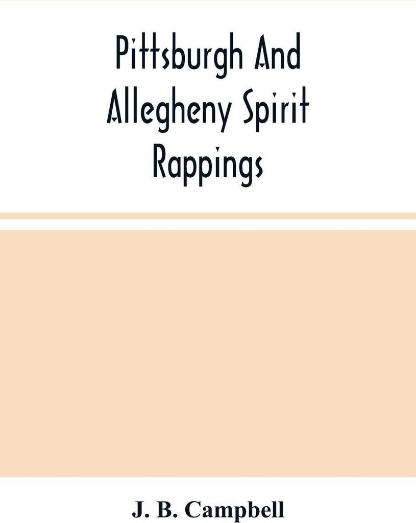 Pittsburgh And Allegheny Spirit Rappings