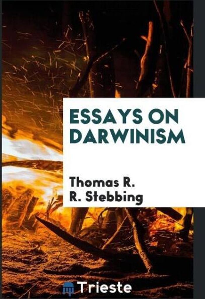 Essays on Darwinism
