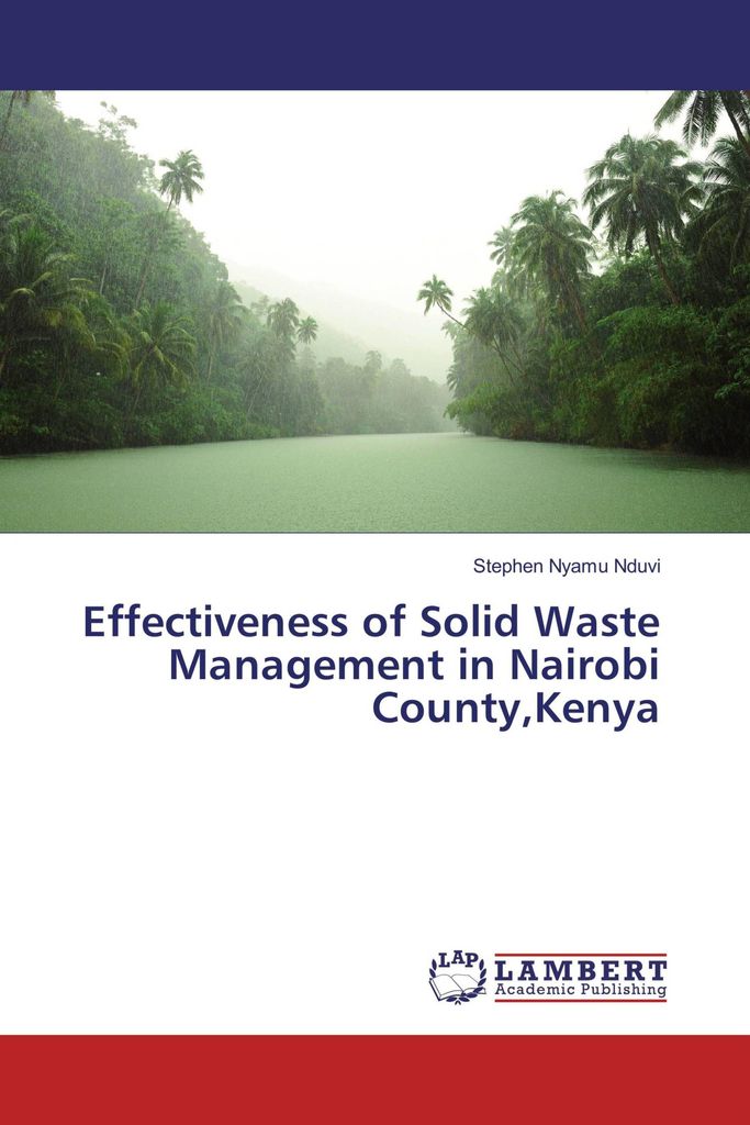 Effectiveness of Solid Waste Management in Nairobi County,Kenya