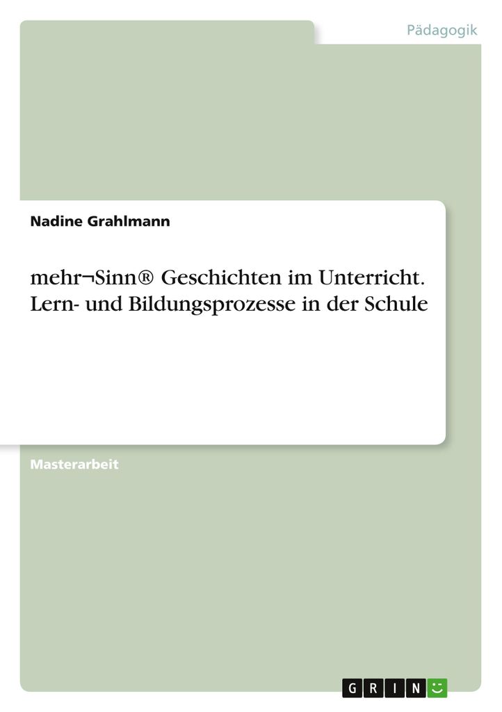 mehr¬Sinn Geschichten im Unterricht. Lern- und Bildungsprozesse in der Schule
