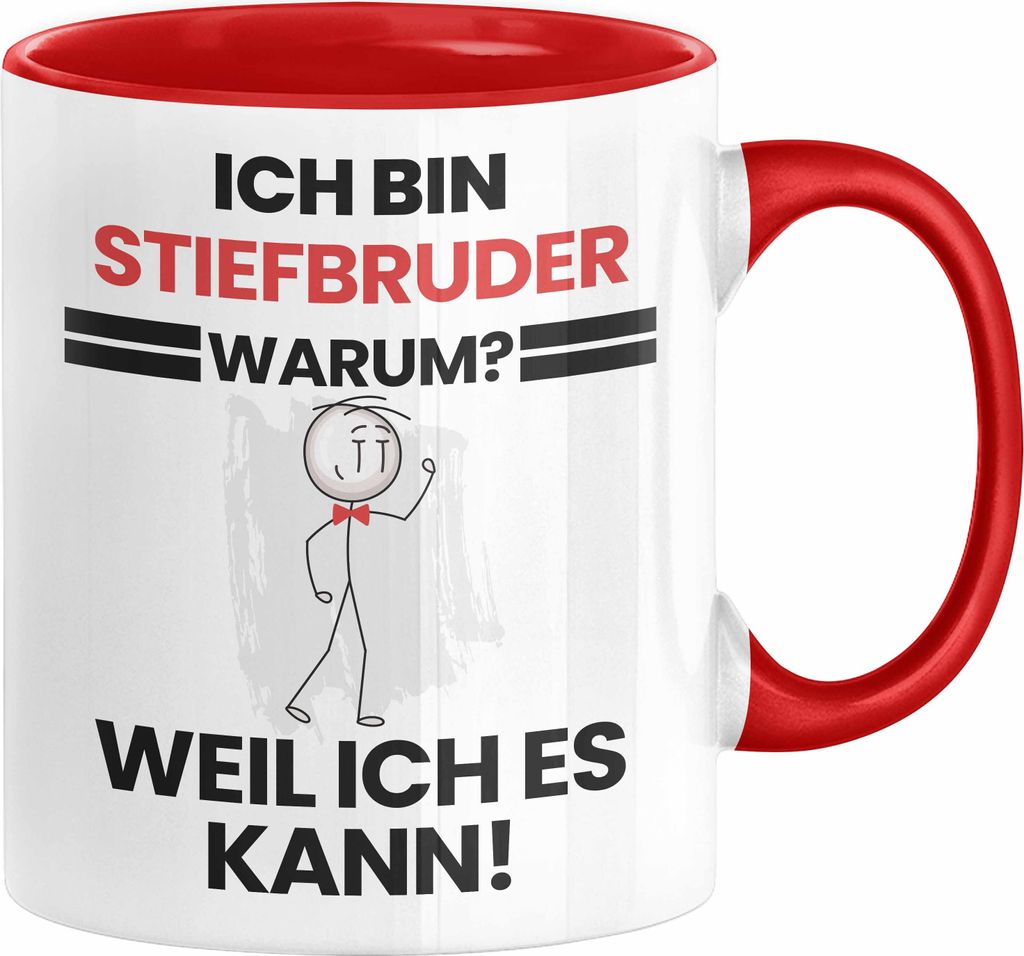 Stiefbruder Geschenk Tasse Lustiger Spruch Ich Bin Stiefbruder Warum Weil Ich Es Kann Geschenkidee Bester Stiefbruder Geburtstag Kaffee-Becher (Rot)