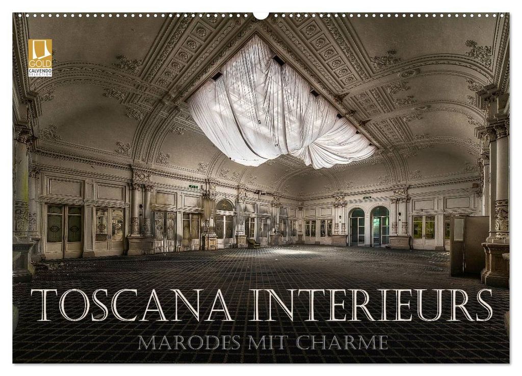 Toscana Interieurs - Marodes mit Charme (Wandkalender 2027 DIN A2 quer), CALVENDO Monatskalender