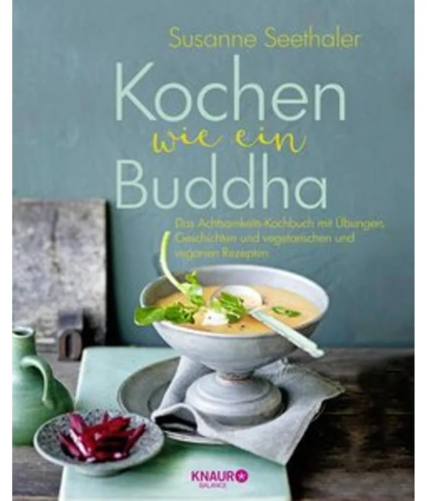 Cuisiner sainement au quotidien avec le guide Kochen wie ein Buddha