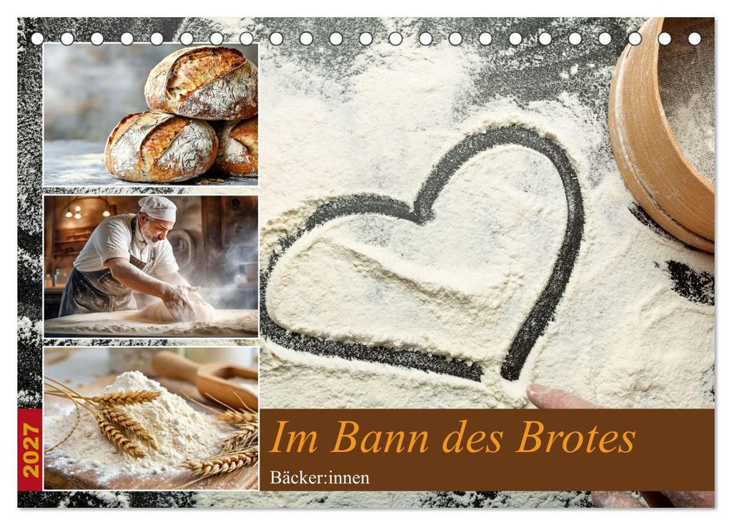 Im Bann des Brotes - Bäcker:innen (Tischkalender 2027 DIN A5 quer), CALVENDO Monatskalender
