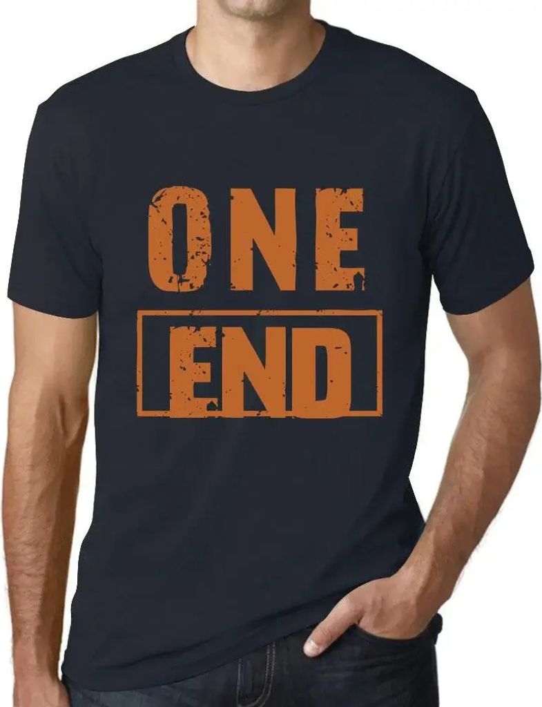 Herren Grafik T-Shirt Ein Ende – One End – Öko-Verantwortlich Vintage Jahrgang Kurzarm Lustige Druck Geburtstag Geschenk Mann
