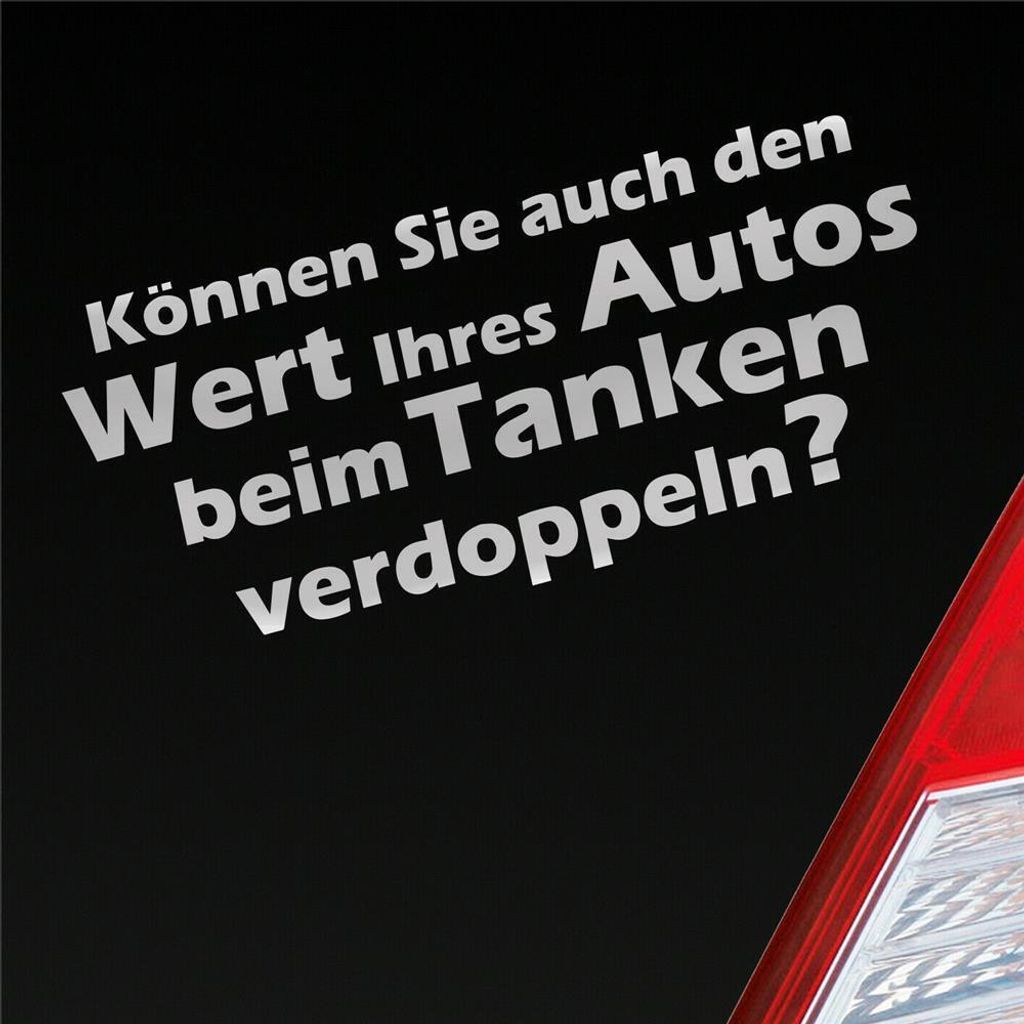 Auto Aufkleber Können Sie auch den Wert Ihres Autos beim Tanken verdoppeln? 15x7 cm Silber Sticker Heckscheibenaufkleber