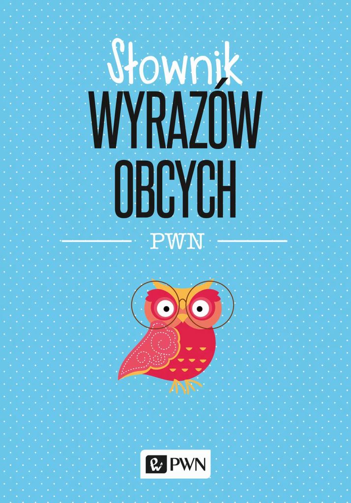 Słownik wyrazów obcych PWN - Lidia Wiśniakowska (Literatur auf Polnisch)