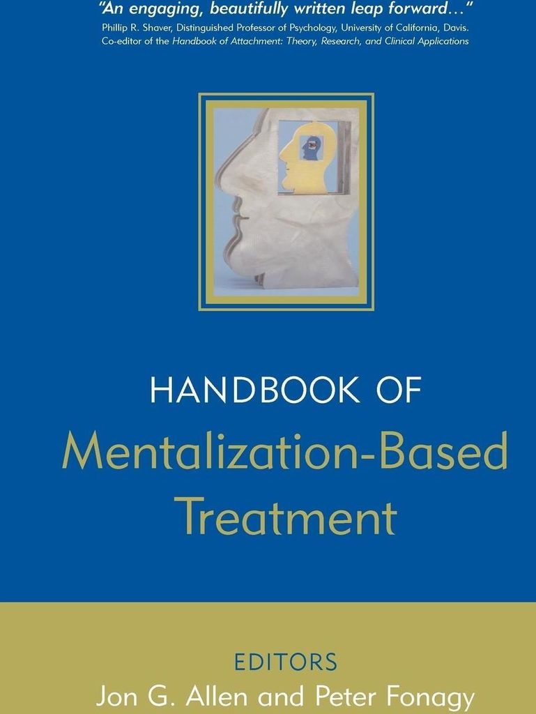 The Handbook of Mentalization-Based Treatment