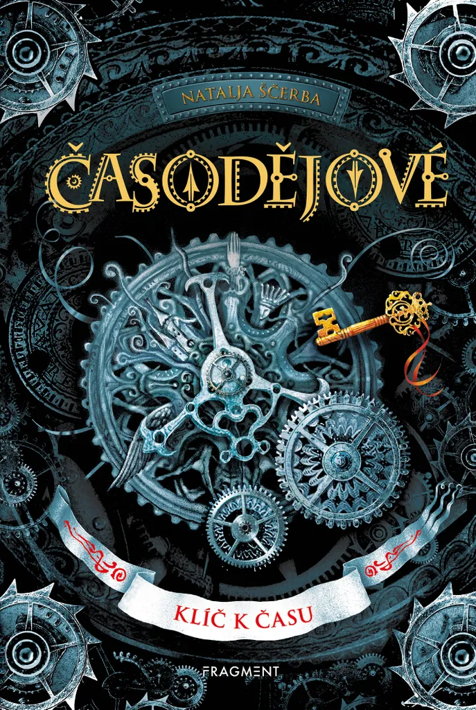 Časodějové : Le Cercle de la Clef du Temps - Natalja Shcherba Roman