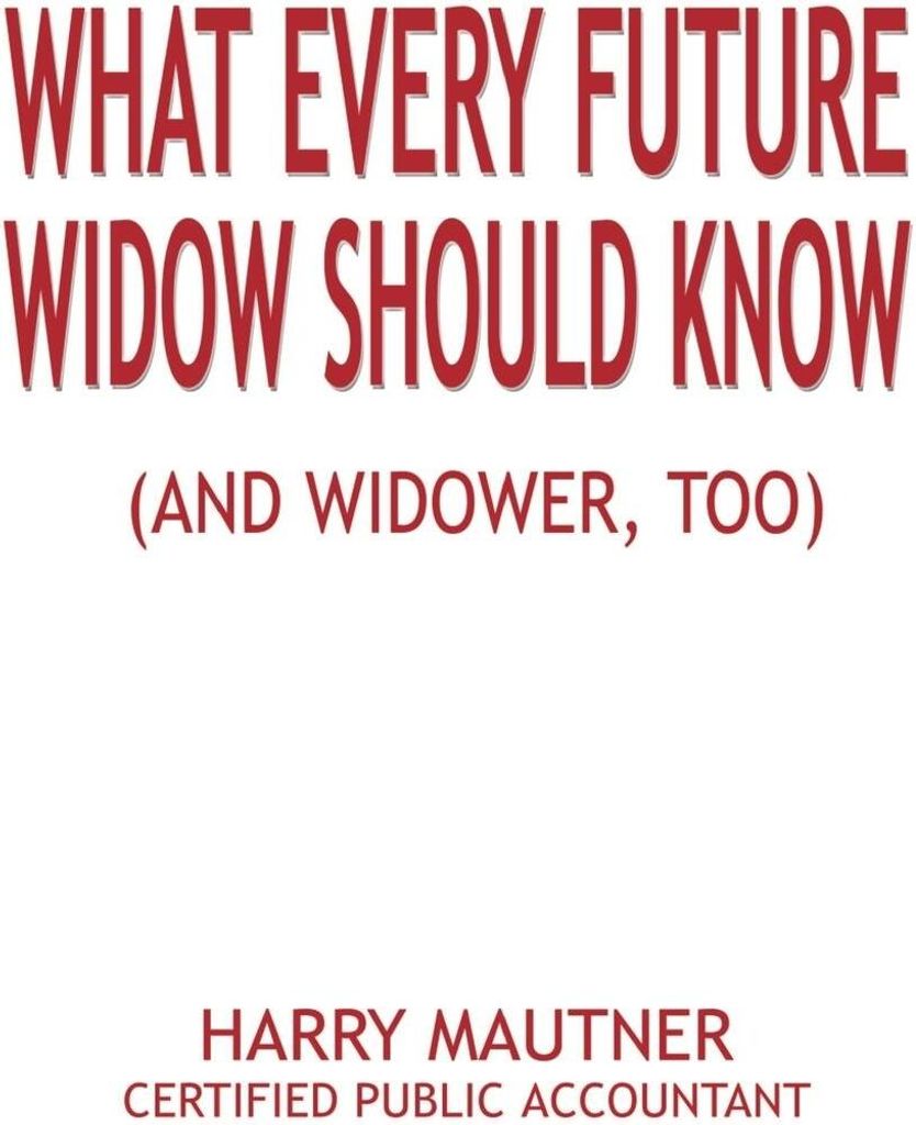 What Every Future Widow Should Know