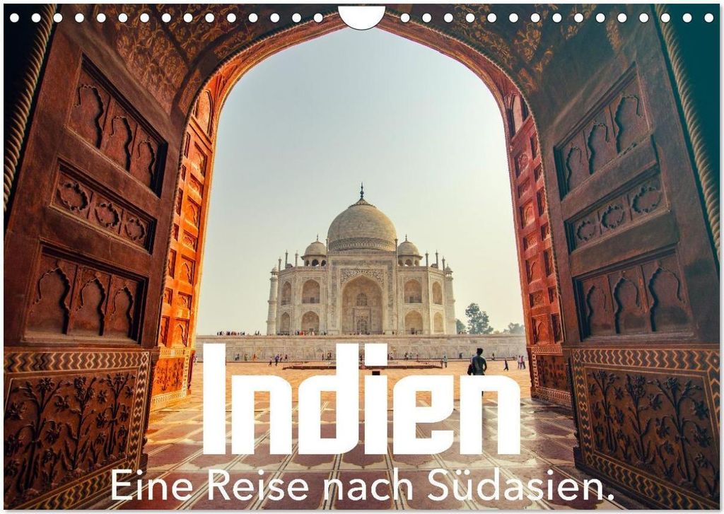Indien - Eine Reise nach Südasien. (Wandkalender 2026 DIN A4 quer), CALVENDO Monatskalender