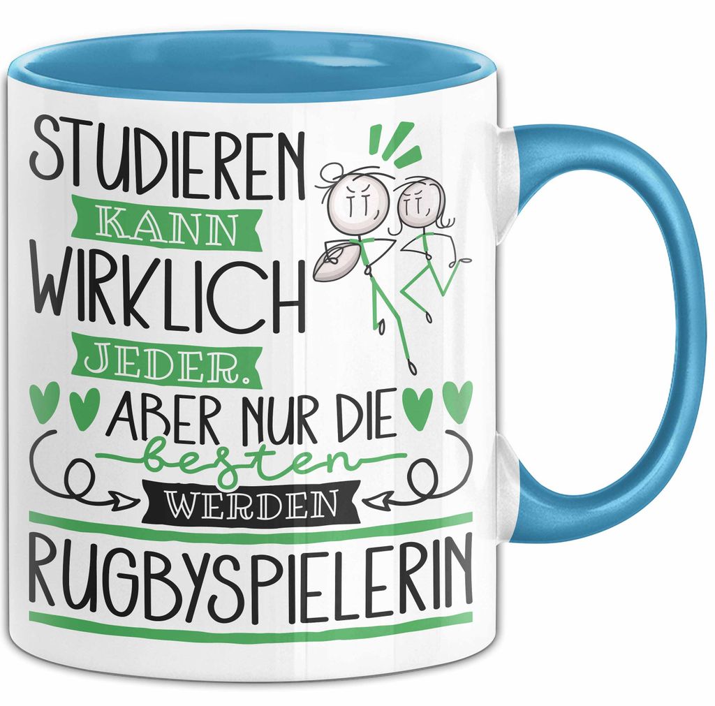 Rugbyspielerin Tasse Lustiges Geschenk Studieren Kann Wirklich Jeder Nur Die Besten Werden Rugbyspielerin (Blau)