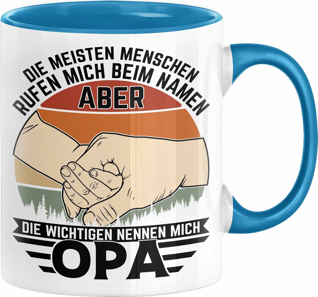 Opa Tasse Geschenk Bester Opa Geschenkidee Kaffee-Becher Geburtstag Die Meisten Menschen Rufen Mich Beim Namen Aber Die Wichtigsten Nennen Mich Opa...