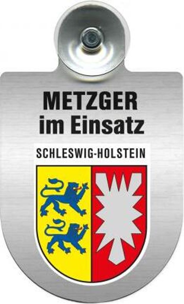 Einsatzschild mit Saugnapf - Metzger im Einsatz - incl. Regionenwappen nach Wahl 393825 Color - Region Schleswig-Holstein