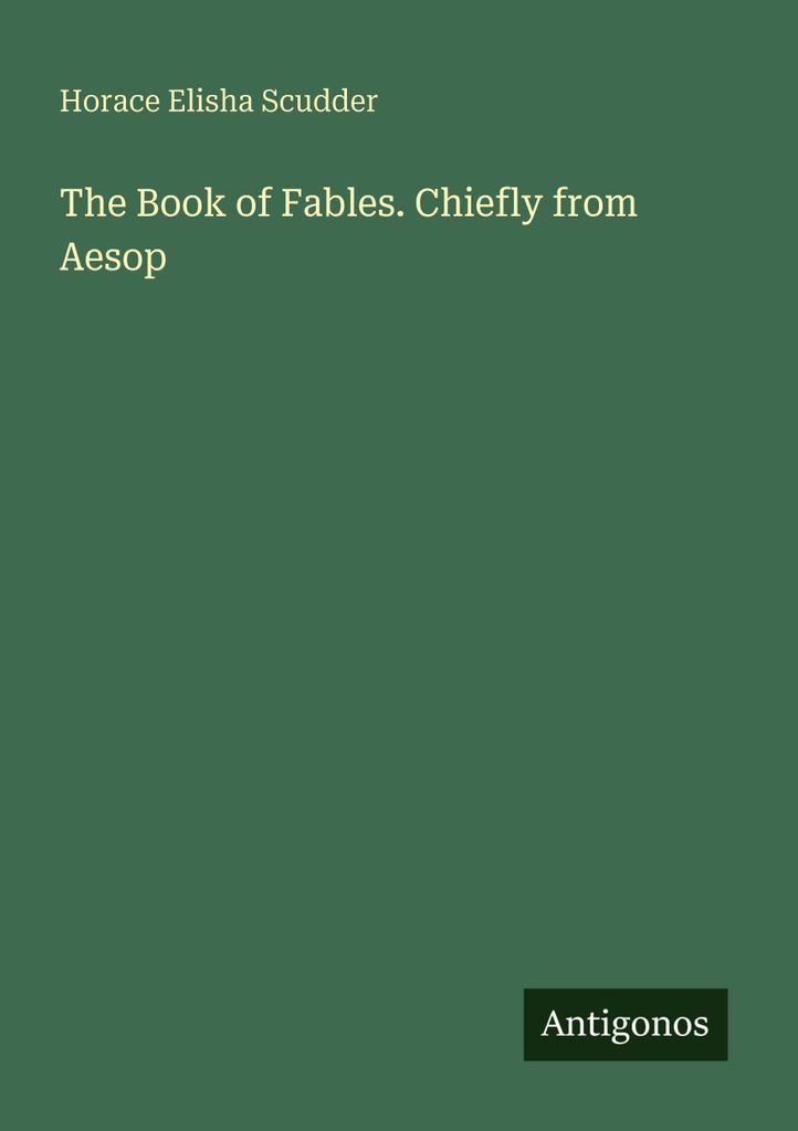 The Book of Fables. Chiefly from Aesop
