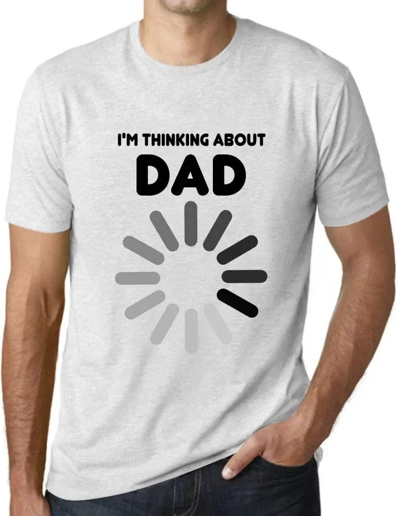 Herren Grafik T-Shirt Ich denke an meinen Vater – I'm Thinking About Dad – Öko-Verantwortlich Vintage Jahrgang Kurzarm Lustige Druck Geburtstag