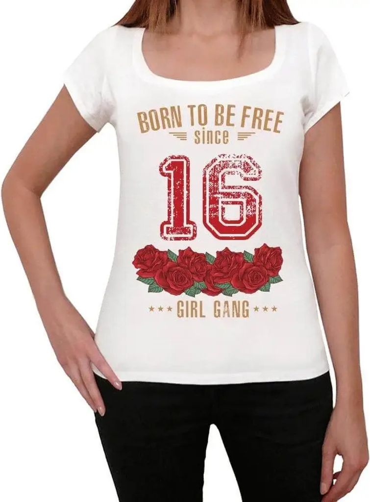 Damen Grafik T-Shirt Mädchenbande geboren um seit 16 Jahren frei zu sein – Girl Gang Born To Be Free Since 16 – Geschenk 108 Geburtstag Jahres...