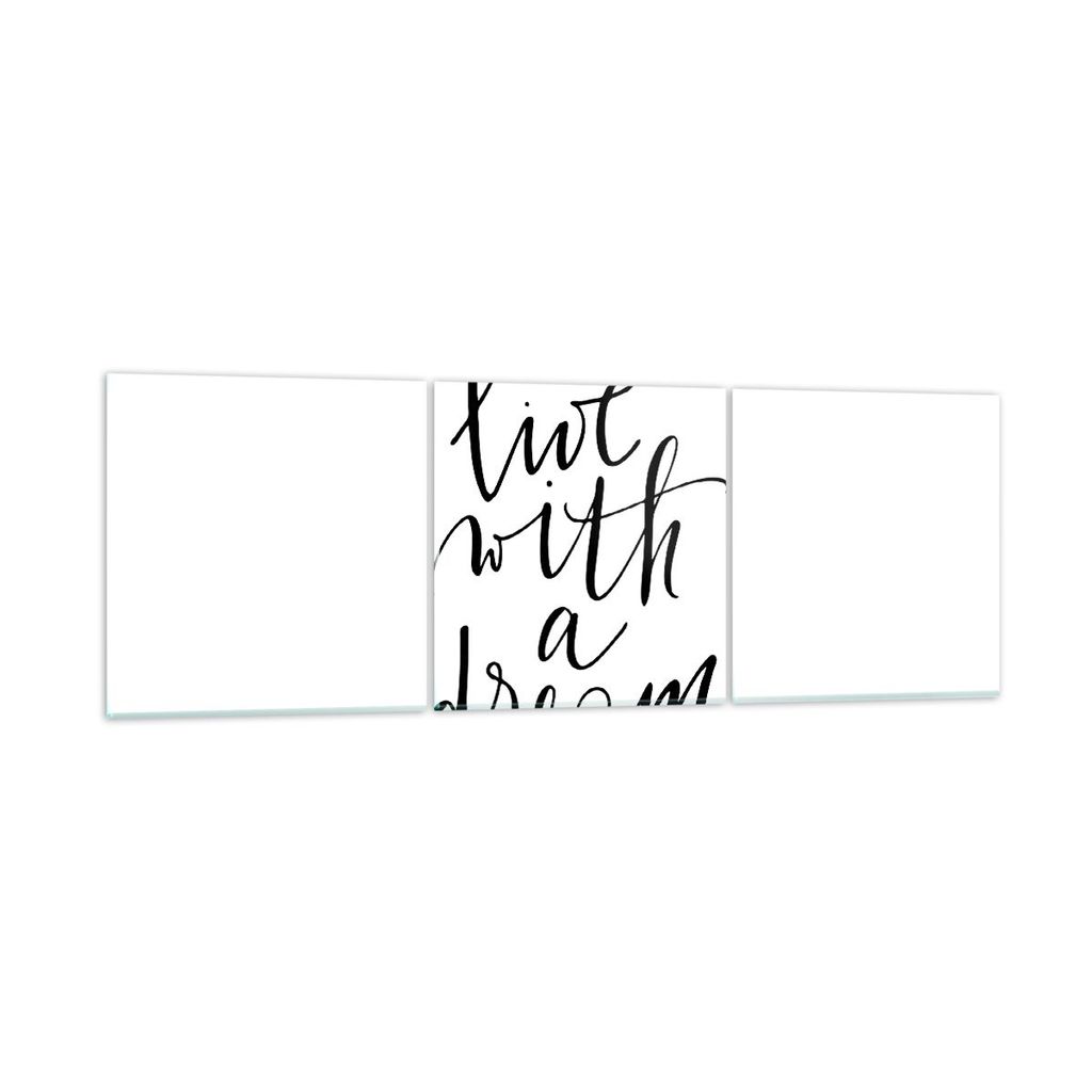Bilder auf glas - 3 Teile - Handschriftlich Live Ein Traum - 150x50cm - Glasbilder - Wandbilder - Bilder - Wanddekoration aus Glas - Glas Bilder - ...