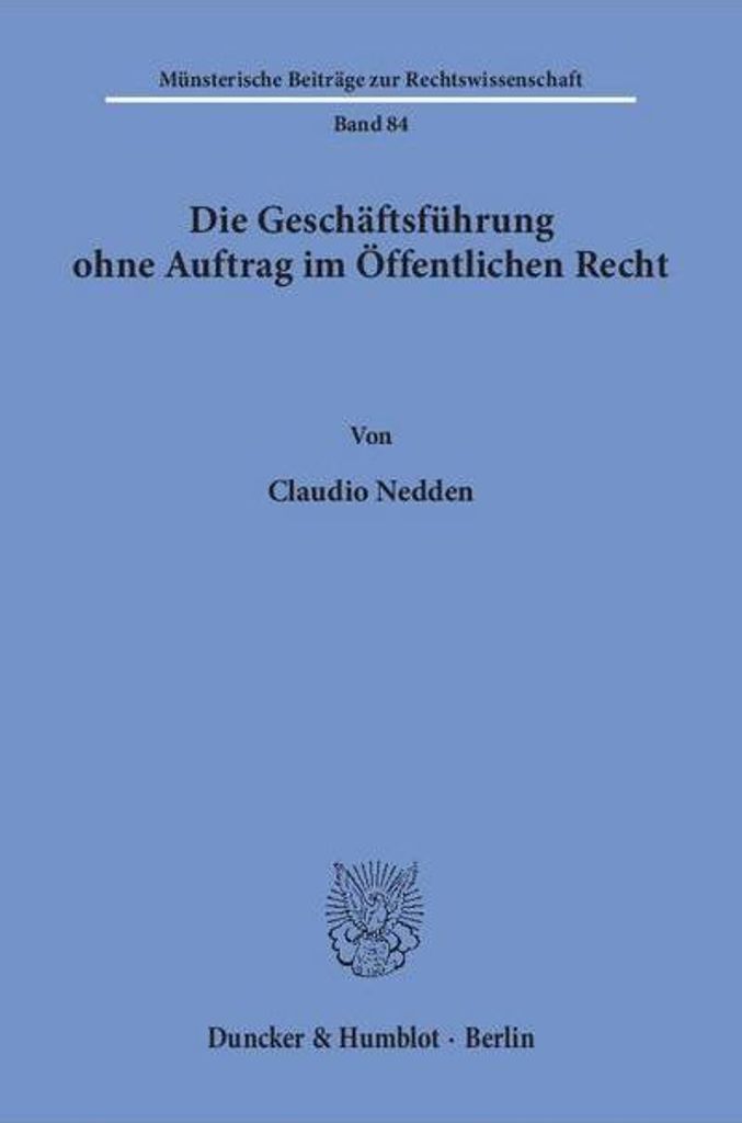 Die Geschäftsführung ohne Auftrag im Öffentlichen Recht.
