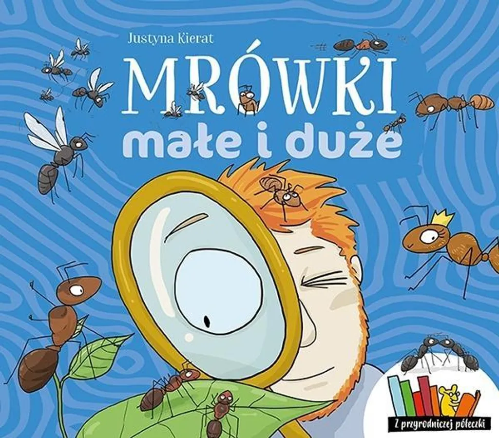 Livre éducatif en Polonais: Petites et grandes fourmis par Kierat