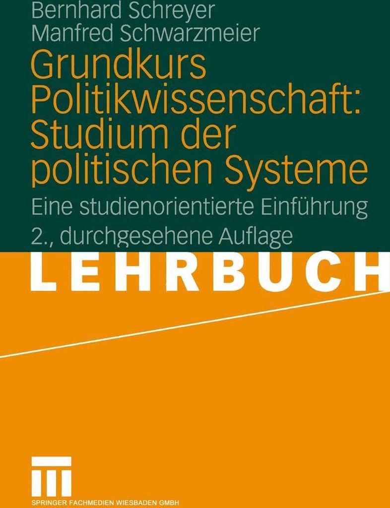 Grundkurs Politikwissenschaft: Studium der politischen Systeme