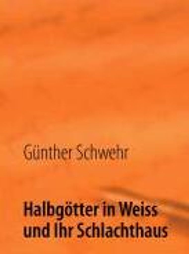 Halbgötter in Weiss und Ihr Schlachthaus
