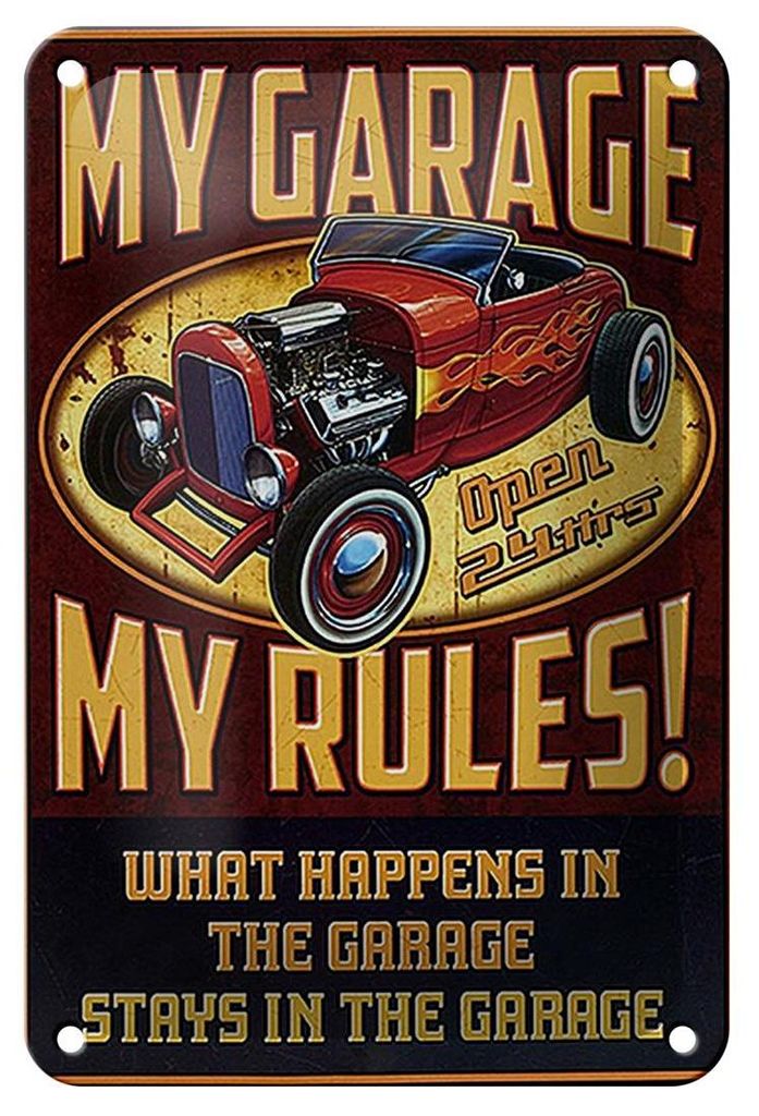 Blechschild Spruch 12x18cm my garage open 24 hrs my rules