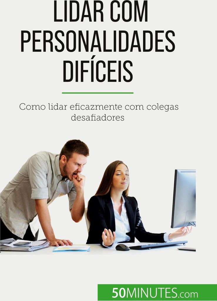 Lidar com personalidades difíceis