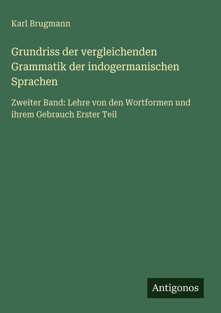 Grundriss der vergleichenden Grammatik der indogermanischen Sprachen