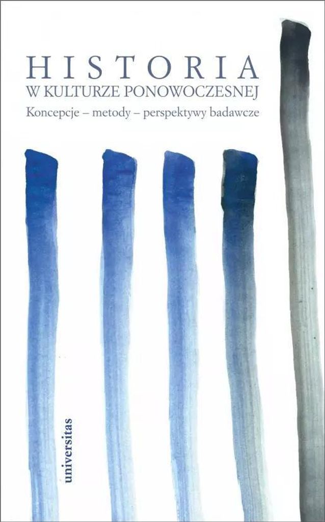 Historia w kulturze ponowoczesnej - Opracowanie Zbiorowe (Literatur, Geisteswissenschaften auf Polnisch)