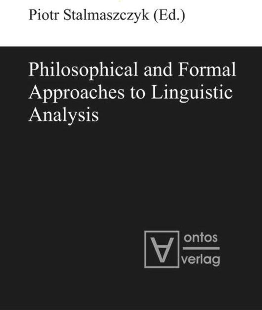 Philosophical and Formal Approaches to Linguistic Analysis