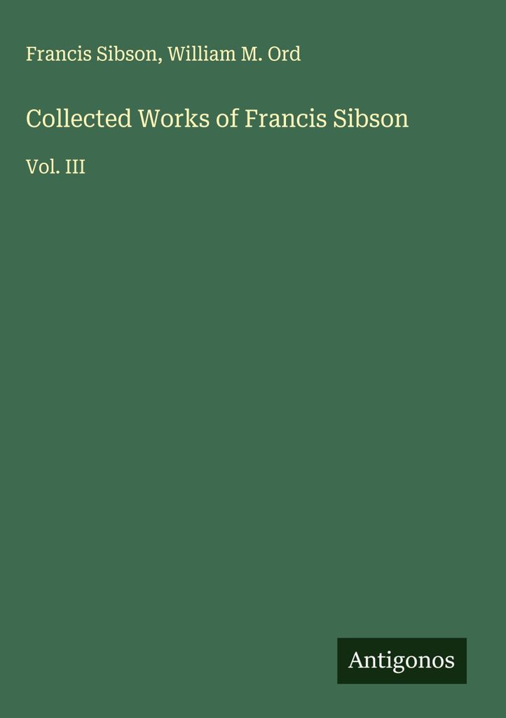 Collected Works of Francis Sibson