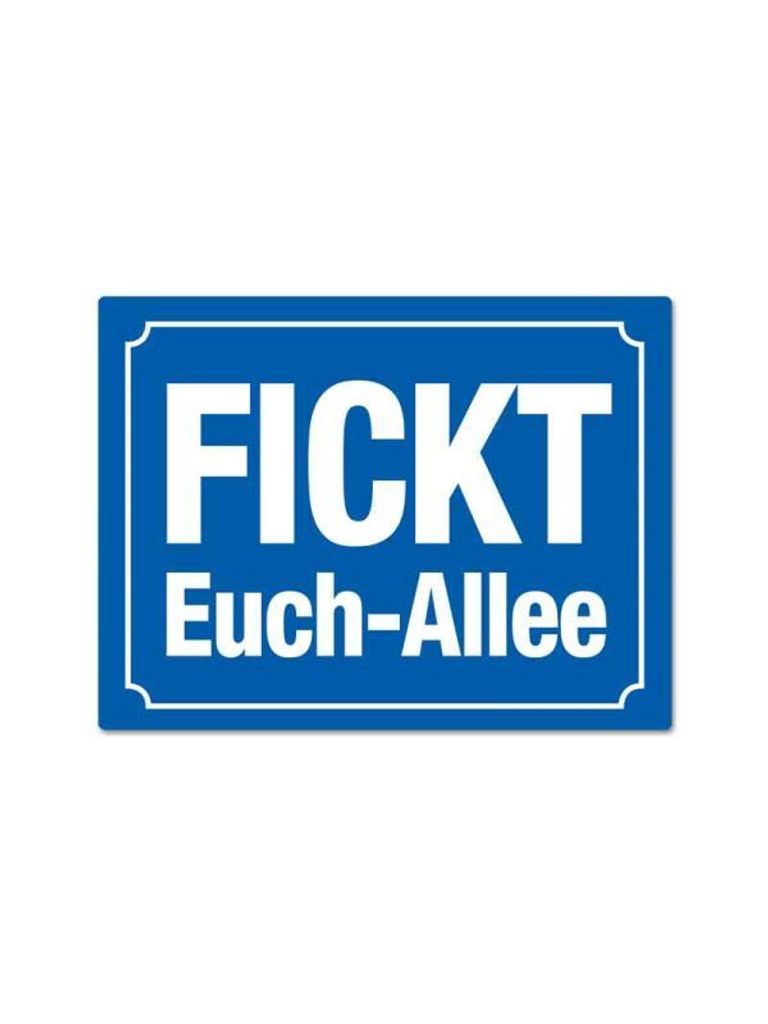 Fickt-Euch-Allee, Magnet, Blech 8 x 10,6 cm, MN047