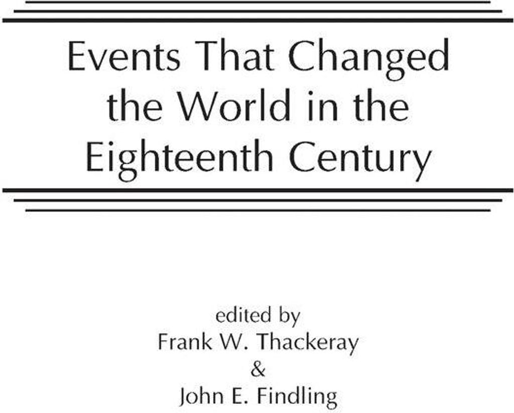Events That Changed the World in the Eighteenth Century
