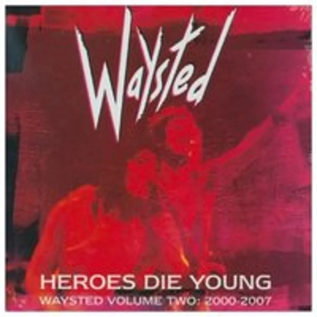 Album Waysted Volume Two : Musique Rock de Collection Les héros meurent