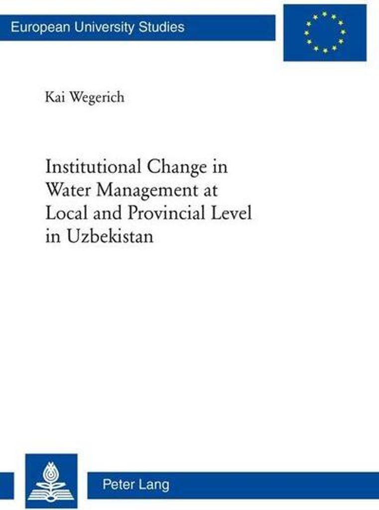 Institutional Change in Water Management at Local and Provincial Level in Uzbekistan