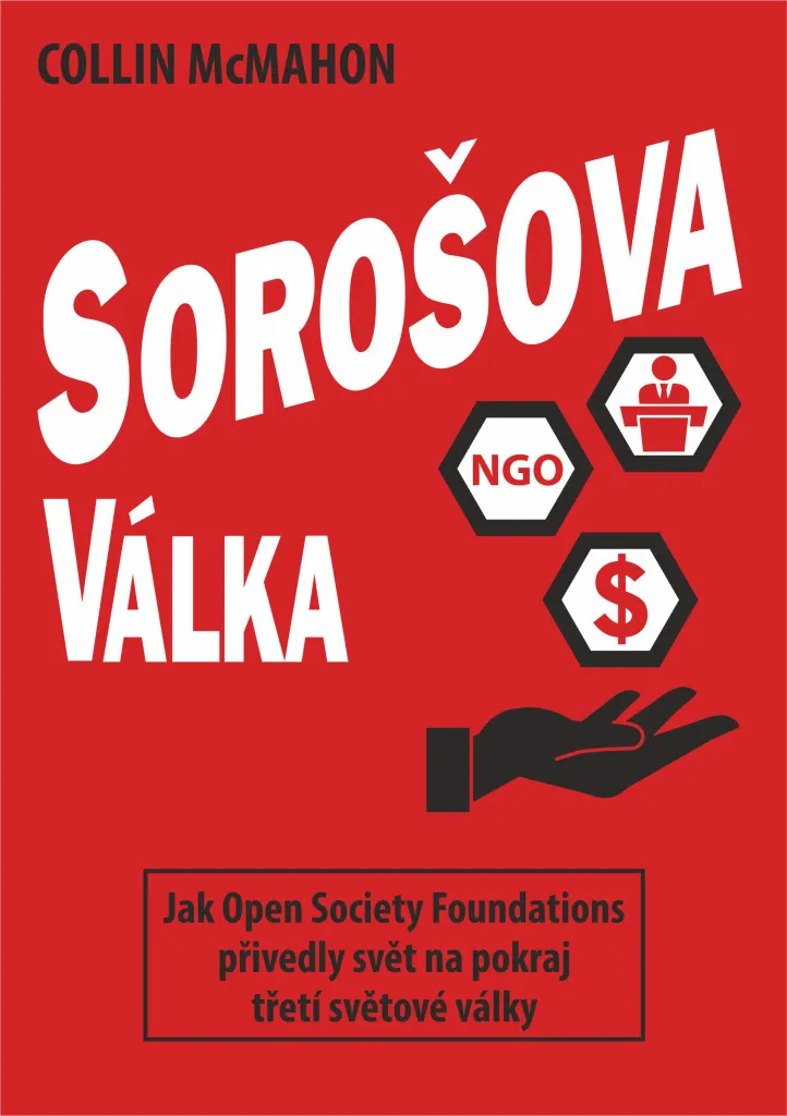 Décrypter l'Open Society Foundations - Livre Sorošova válka McMahon