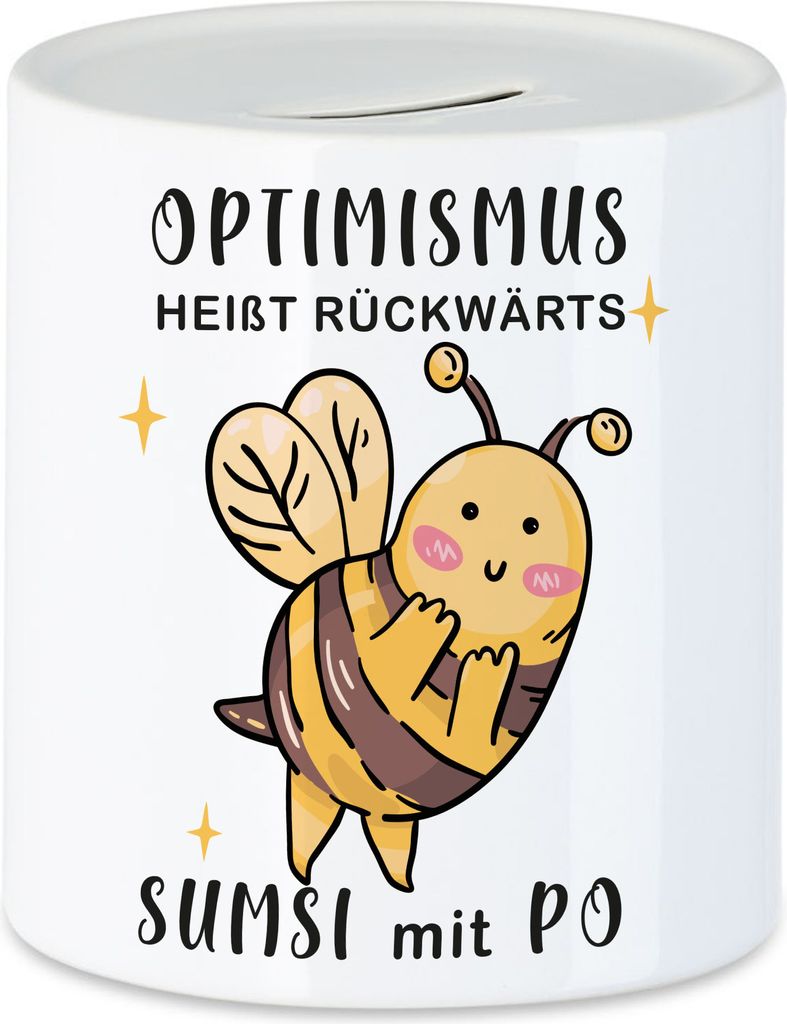 Optimismus Heißt Umgedreht Sumsi Mit Po Spardose Biene Lustige Geschenkidee Wortwitz Sarkasmus