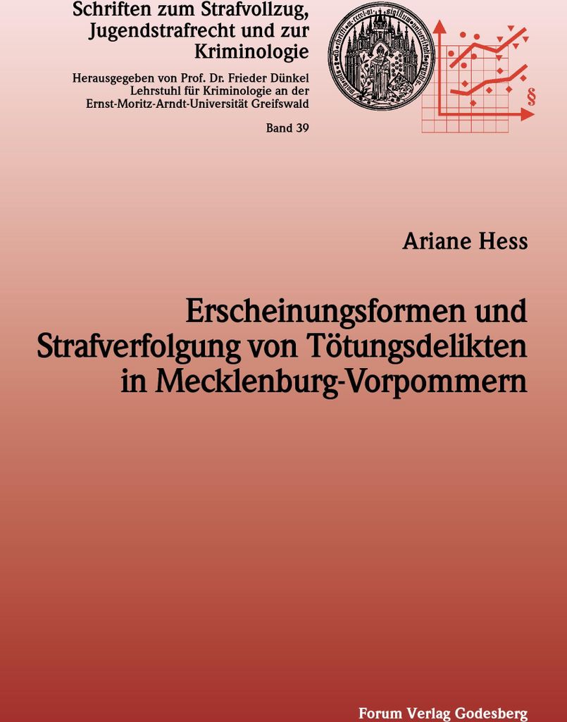 Erscheinungsformen und Strafverfolgung von Tötungsdelikten in Mecklenburg-Vorpommern